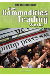How Commodities Trading Works
