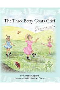 The Three Betty Goats Griff