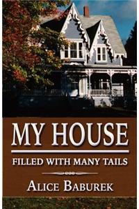 My House Filled with Many Tails