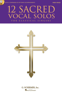 12 Sacred Vocal Solos for Classical Singers