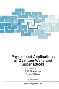 Physics and Applications of Quantum Wells and Superlattices