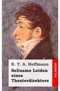 Seltsame Leiden eines Theaterdirektors
