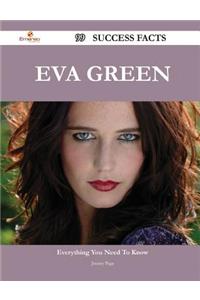 Eva Green 99 Success Facts - Everything You Need to Know about Eva Green