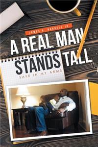 Real Man Stands Tall