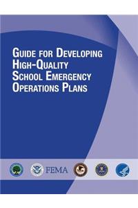 Guide for Developing High-Quality School Emergency Operations Plans