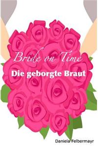 Bride on Time - Die geborgte Braut