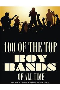 100 of the Top Boy Bands of All Time