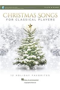 Christmas Songs for Classical Players - Flute and Piano