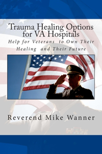 Trauma Healing Options for VA Hospitals