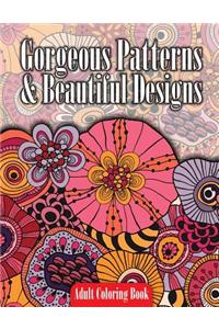 Gorgeous Patterns & Beautiful Designs Adult Coloring Book