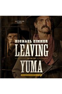 Leaving Yuma Lib/E