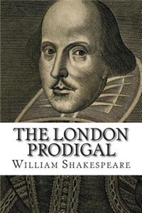 The London Prodigal