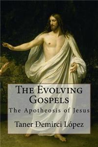 Evolving Gospels: The Apotheosis of Jesus