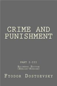 Crime and Punishment: Crime and Punishment I - III: Bilingual Edition (English-Russian)
