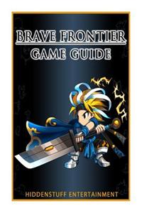 Brave Frontier Game Guide