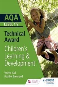 AQA Level 1/2 Technical Award in Children's Learning and Development