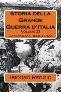 Storia della Grande Guerra d'Italia - Volume 23