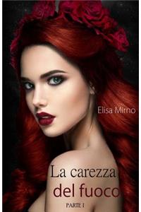 La Carezza del Fuoco