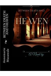 Between Death and Heaven