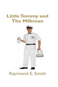 Little Tommy & The Milkman