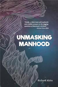 Unmasking Manhood