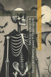 Watching a Thousand Deaths & Other Poems