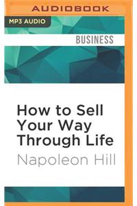 How to Sell Your Way Through Life