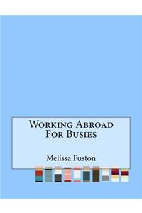 Working Abroad For Busies