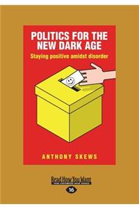 Politics for the New Dark Age