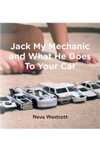 Jack My Mechanic and What He Does To Your Car