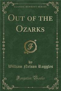 Out of the Ozarks (Classic Reprint)