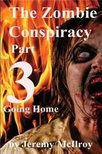 The Zombie Conspiracy Part 3