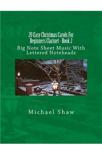 20 Easy Christmas Carols For Beginners Clarinet - Book 2