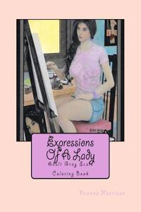 Expressions of a Lady: Adult Gray Scale Coloring Book