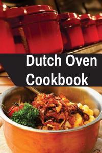 Dutch Oven Cookbook: Delicious and Easy Dutch Oven Recipes