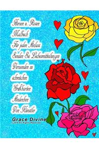 Herzen u. Rosen Malbuch Für jeden Anlass Senden Sie Liebesmitteilungen Verwenden zu schmücken Grußkarten Andenken Von Künstler Grace Divine