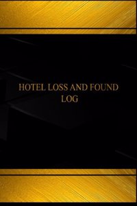 Hotel Lost and Found (Log Book, Journal - 125 pgs, 8.5 X 11 inches)