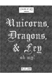 Unicorns, Dragons, & Fey... oh my!