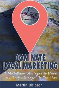 Dominate Local Marketing