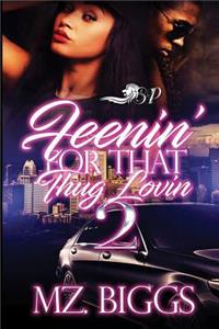 Feenin' for That Thug Lovin 2