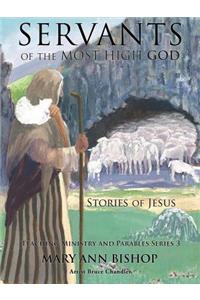 Servants of the Most High God The Stories of Jesus