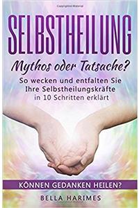 Selbstheilung - Mythos Oder Tatsache?