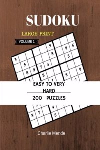 Sudoku Large Print Easy to Very Hard 200 Puzzles Game Book Volume1