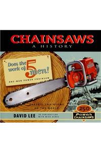 Chainsaws: A History