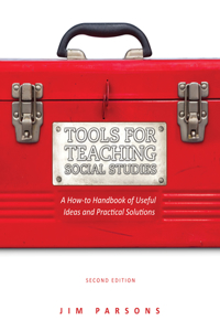 Tools for Teaching Social Studies: A How-To Handbook of Useful Ideas and Practical Solutions