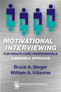 Motivational Interviewing for Health Care Professionals