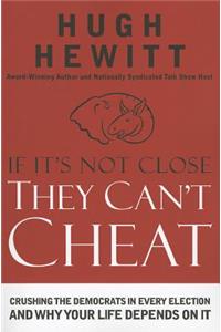 If It's Not Close, They Can't Cheat