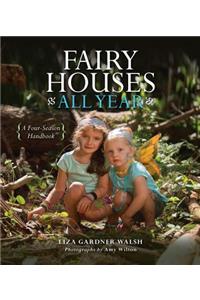 Fairy Houses All Year