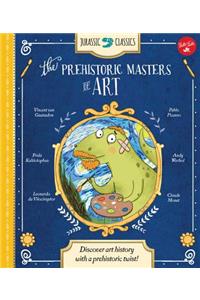 Jurassic Classics: The Prehistoric Masters of Art