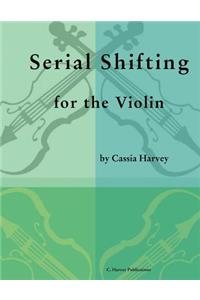 Serial Shifting for the Violin